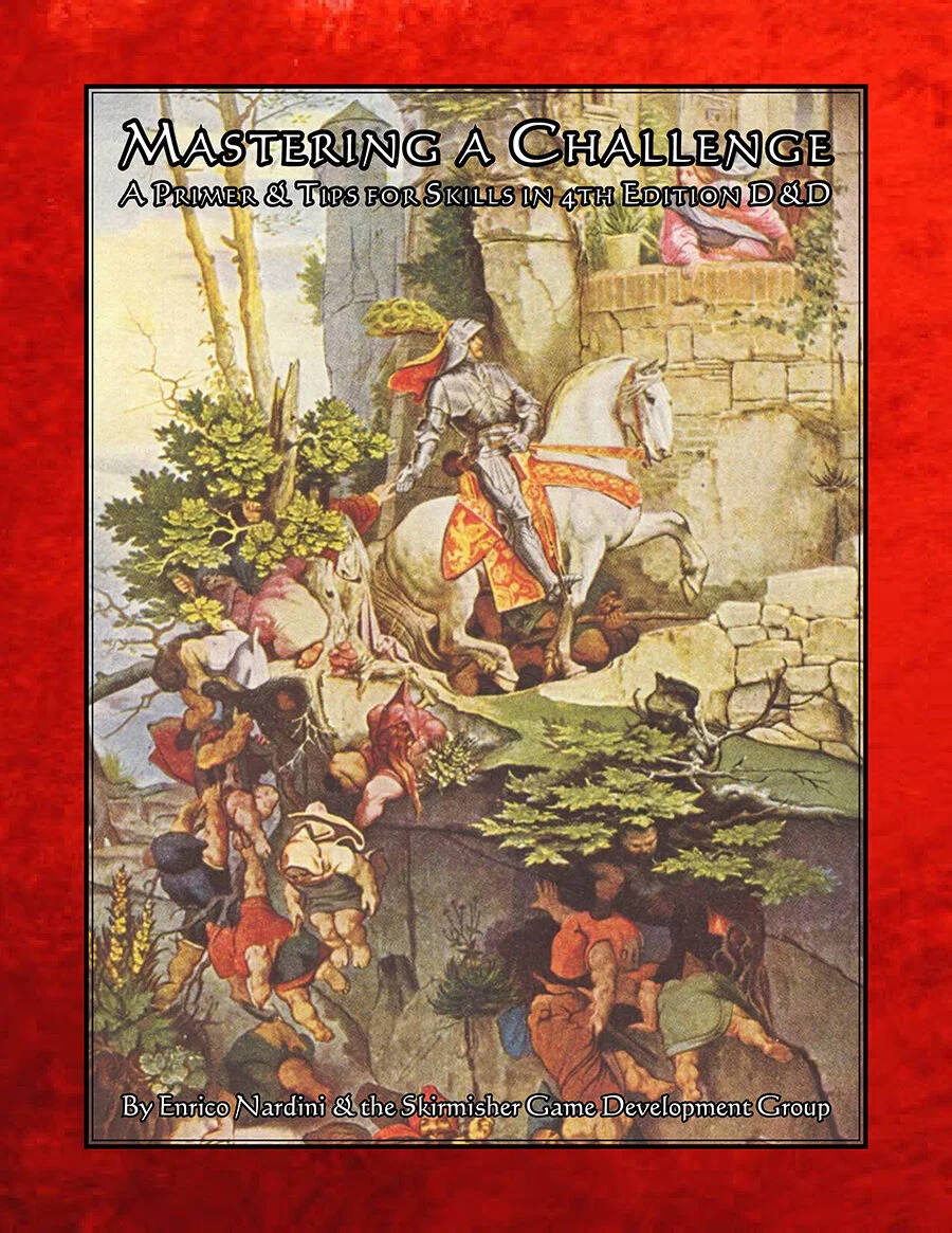 ‘Mastering a Challenge (A Primer &amp; Tips for Skills in 4th Edition D&amp;D)' Released by Skirmisher!