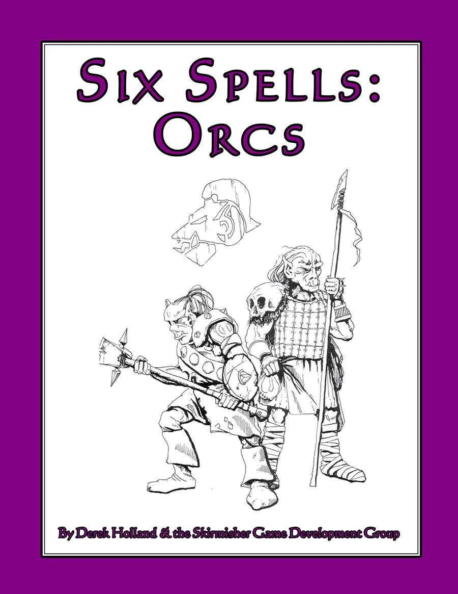 ‘Six Spells: Orcs’ Released by Skirmisher!