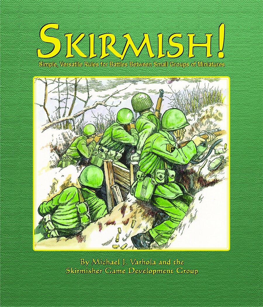 Skirmish! (Simple, Versatile Rules for Battles Between Small Groups of Miniatures)