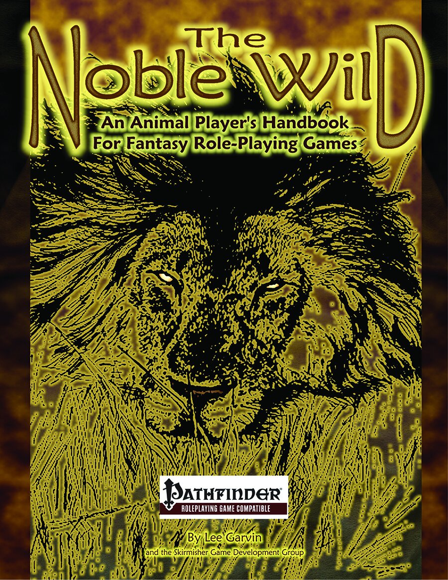 The Noble Wild (An Animal Player's Handbook for Pathfinder Role-Playing Games)