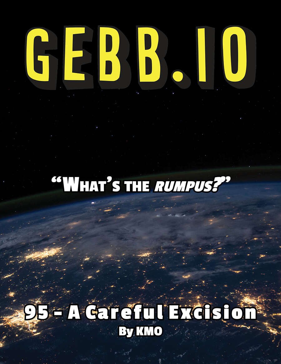GEBB 95 – A Careful Excision