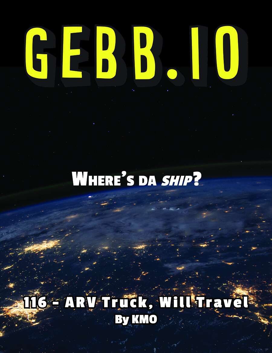 GEBB 116 – ARV Truck, Will Travel