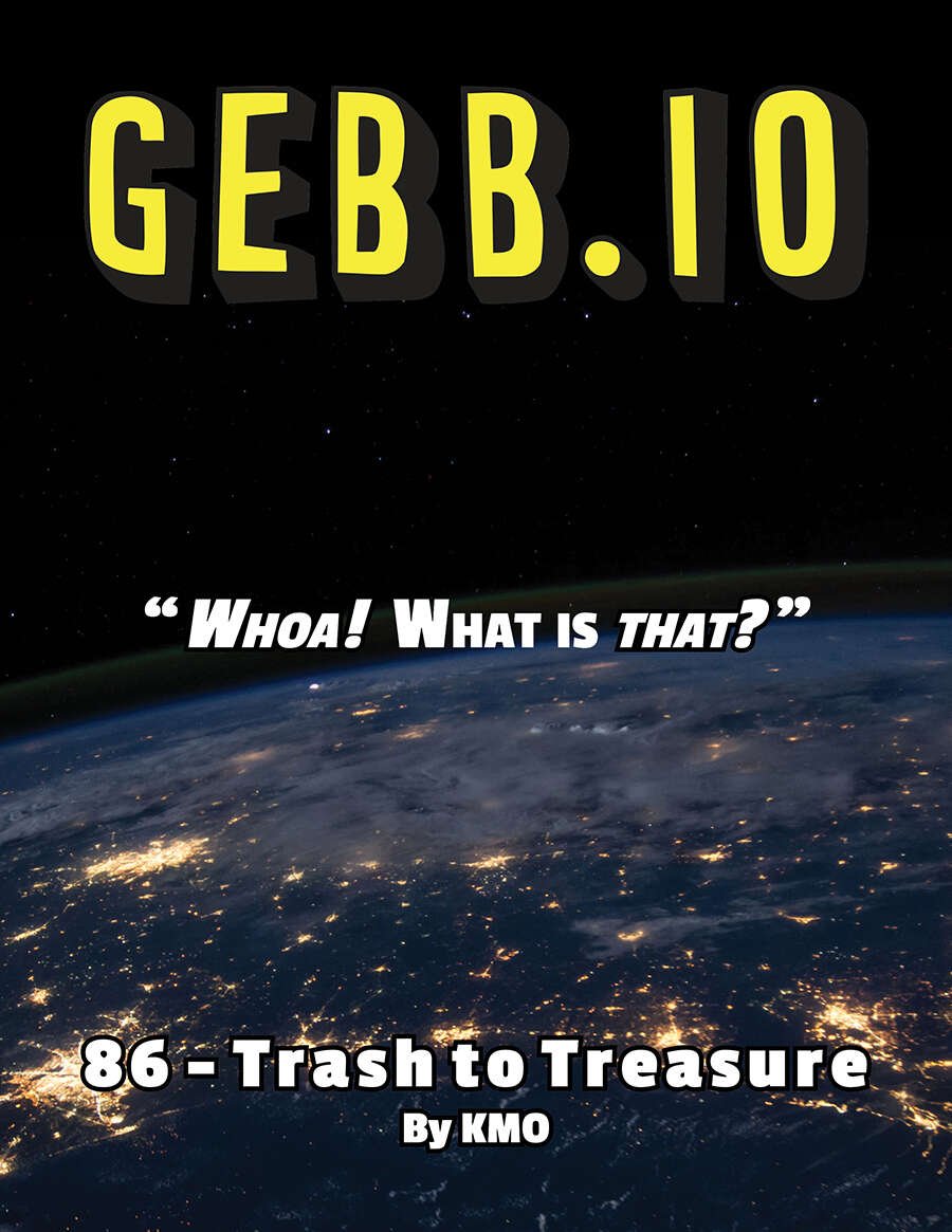 GEBB 86 – Trash to Treasure