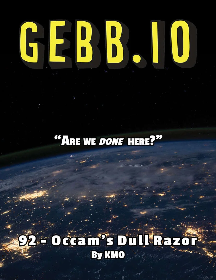 GEBB 92 – Occam’s Dull Razor