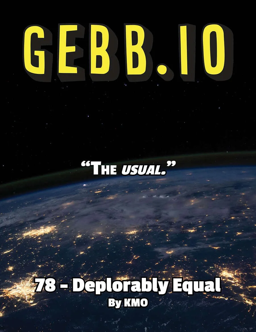 GEBB 78 – Deplorably Equal