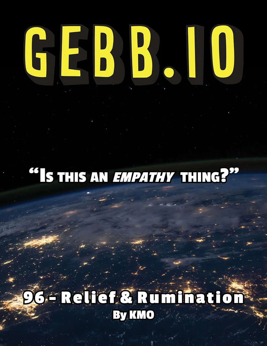 GEBB 96 – Relief & Rumination