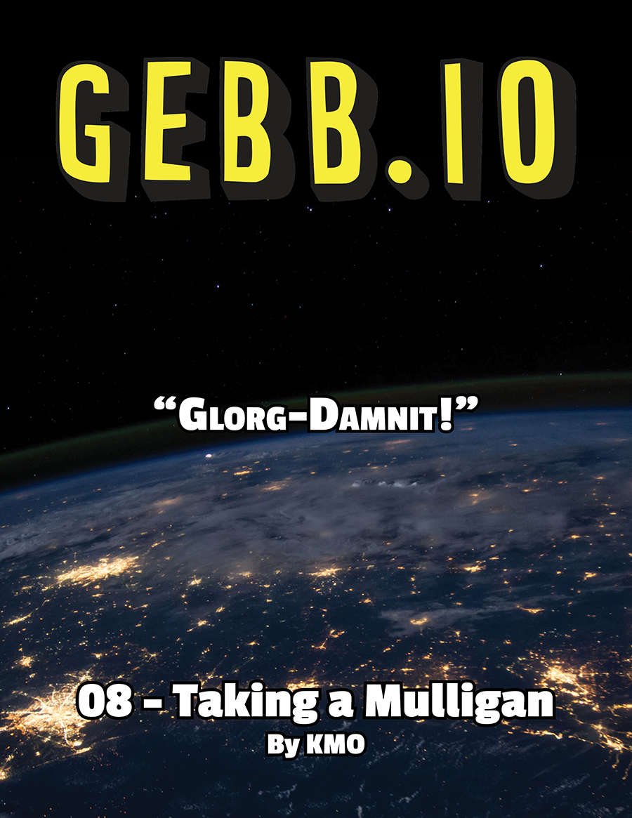 GEBB 08 – Taking a Mulligan