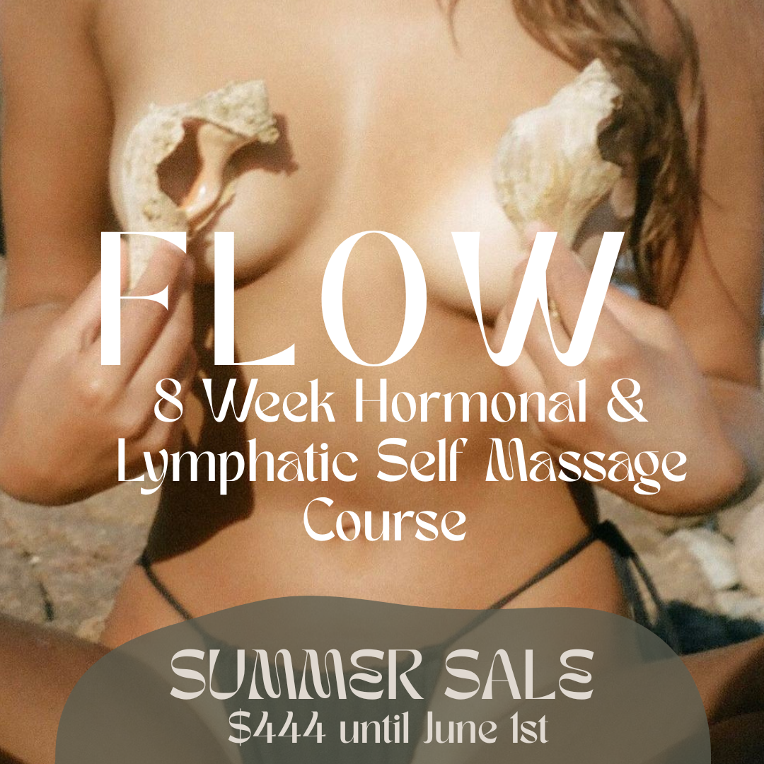 FLOW: An 8 Week Lymphatic Breast Health &amp; Hormone Balancing Intensive
