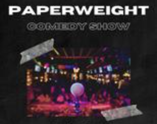 Paperweight Comedy