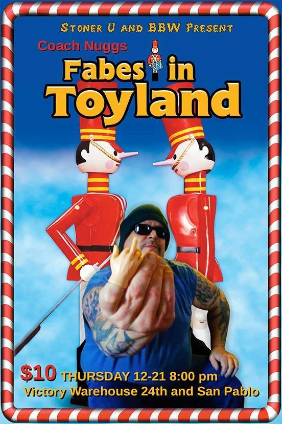 Stoner U presents Fabes In Toyland
