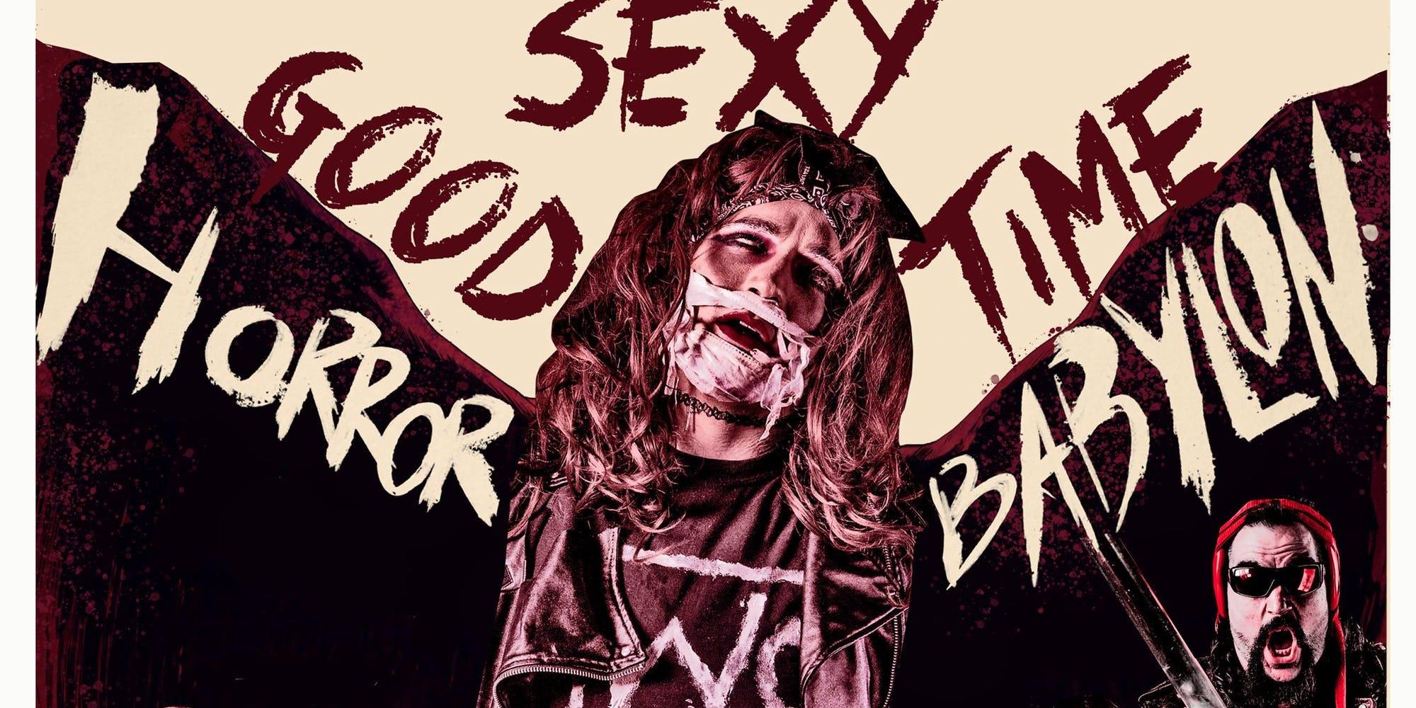 Hoodslam presents Sexy Good Time Horror Babylon