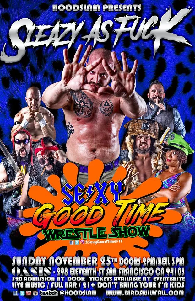 Sexy Good Time Wrestle Show presents SLEAZY AF