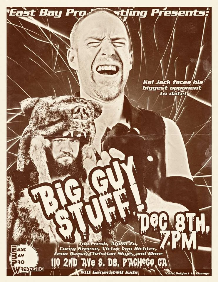 East Bay Pro Wrestling presents BIG GUY Stuff!