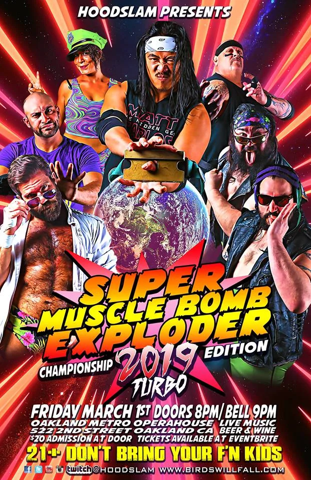 Hoodslam presents Super Muscle Bomb Exploder 2019 Championship Edition TURBO