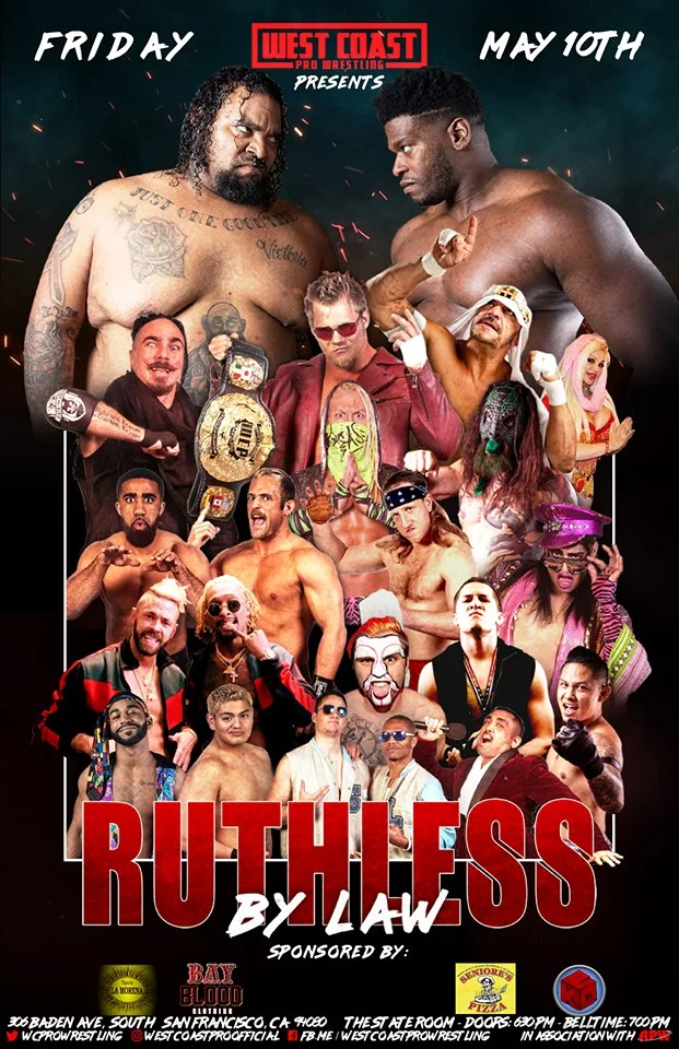 West Coast Pro Wrestling presents Ruthless By Law