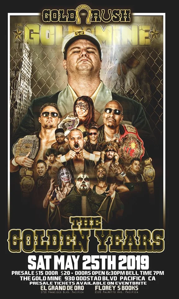 Gold Rush Pro Wrestling presents THE GOLDEN YEARS