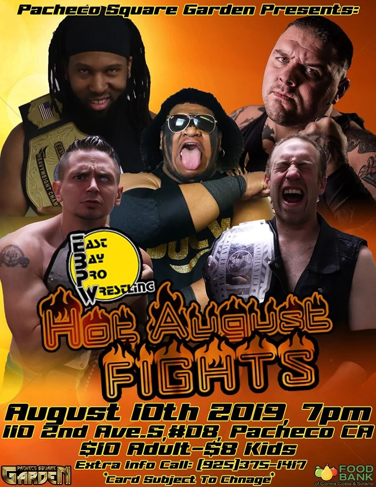 East Bay Pro Wrestling presents Hot August Fights