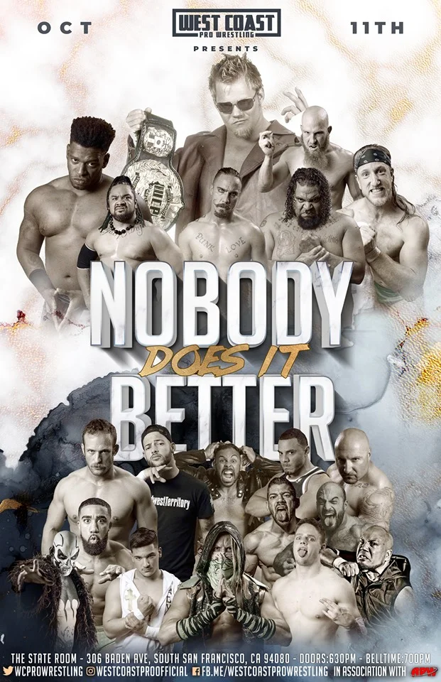 West Coast Pro Wrestling presents Nobody Does It Better