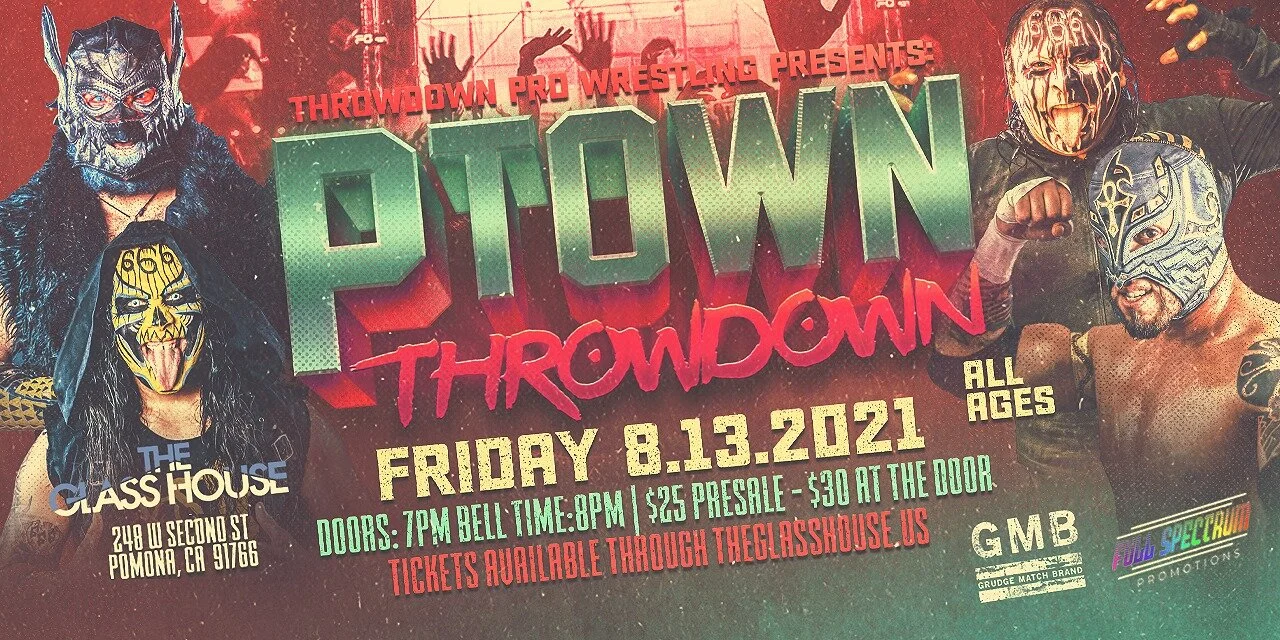 Throwdown Pro Wrestling presents P Town Throwdown