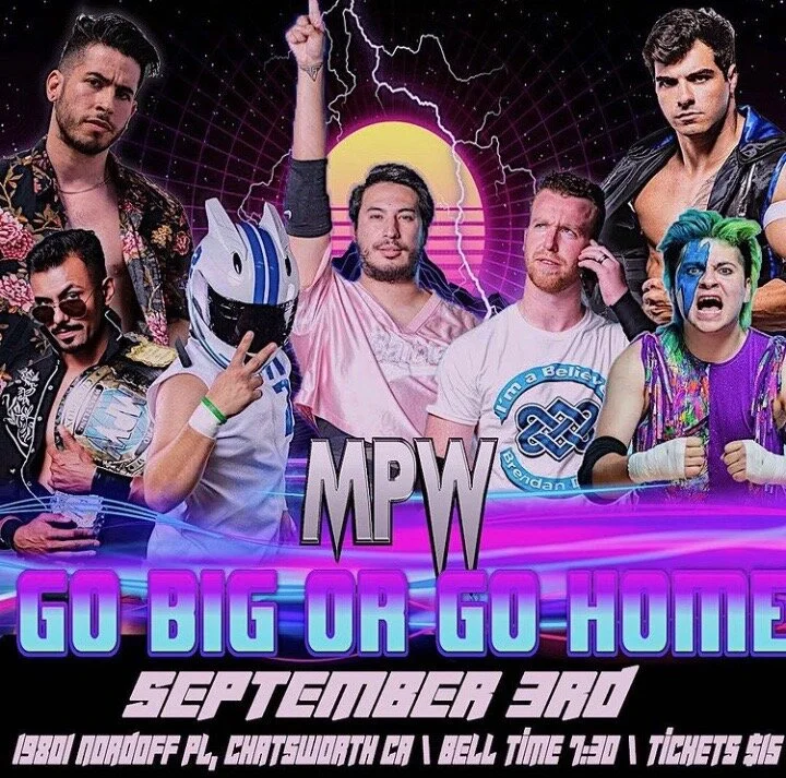 Millennium Pro Wrestling presents Go Big or Go Home