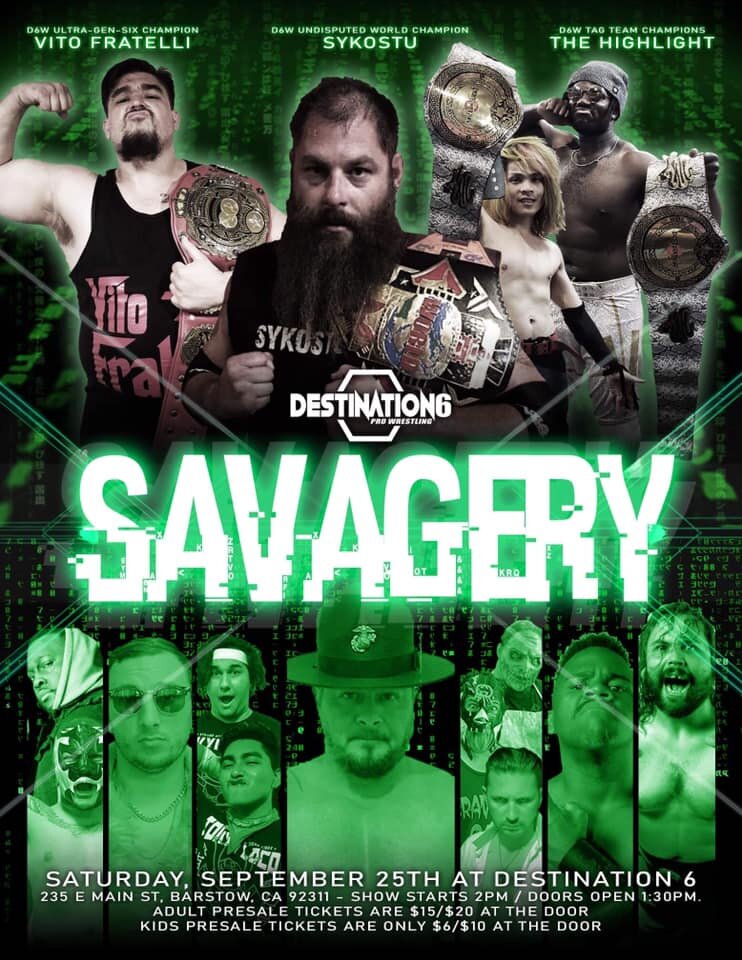Destination6 Pro Wrestling presents Savagery