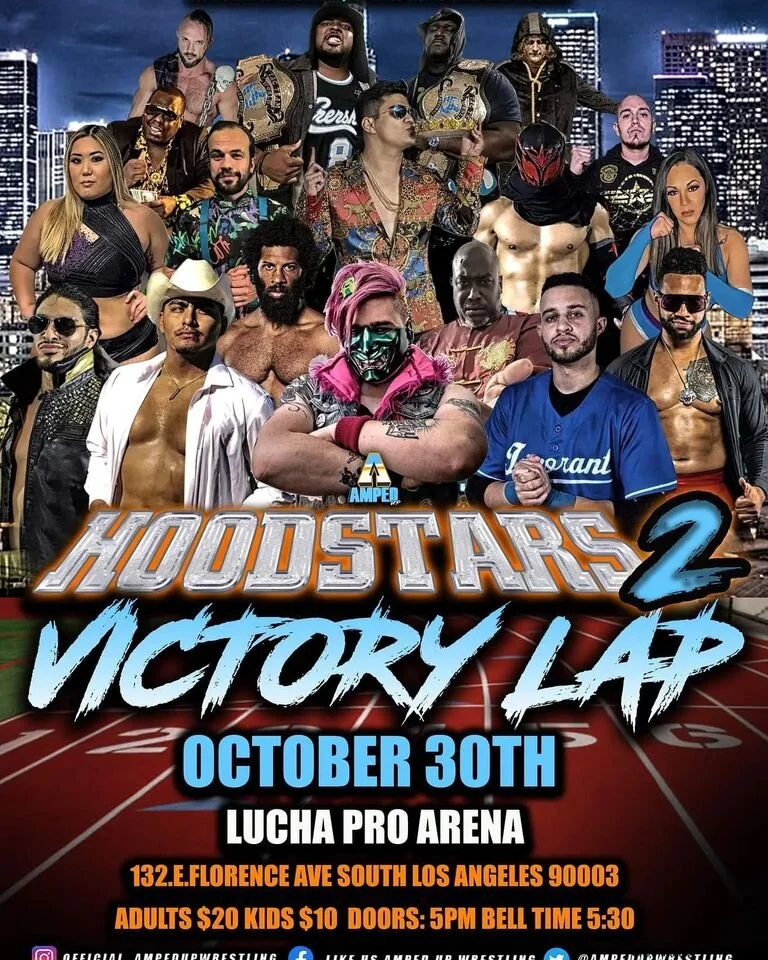 Amped Up Pro Wrestling presents Hoodstars 2 Victory Lap