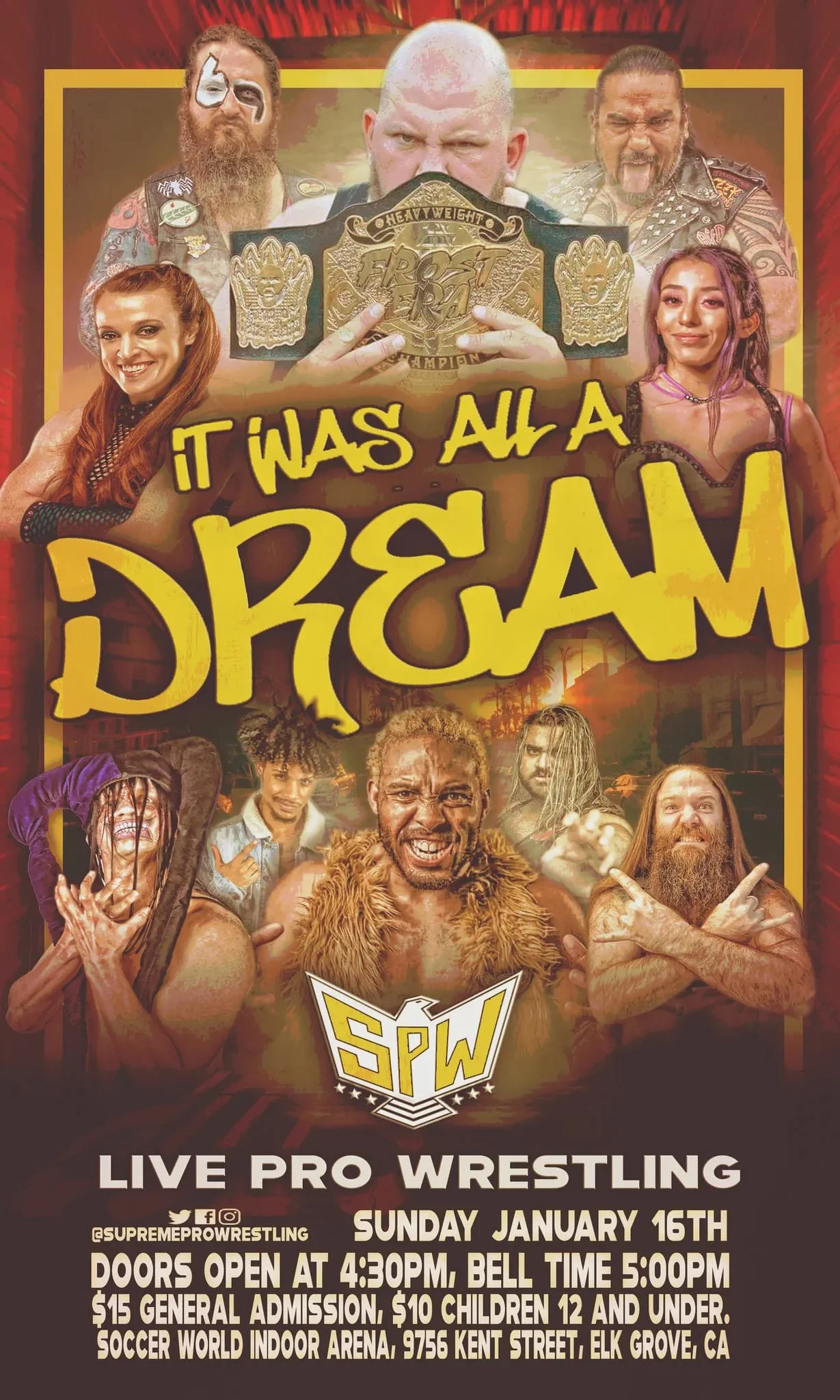 Supreme Pro Wrestling presents It Was All A Dream