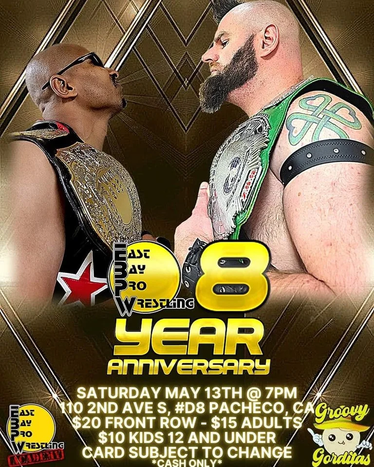 East Bay Pro Wrestling presents 8 Year Anniversary