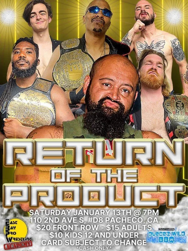 East Bay Pro Wrestling presents Return of the Product