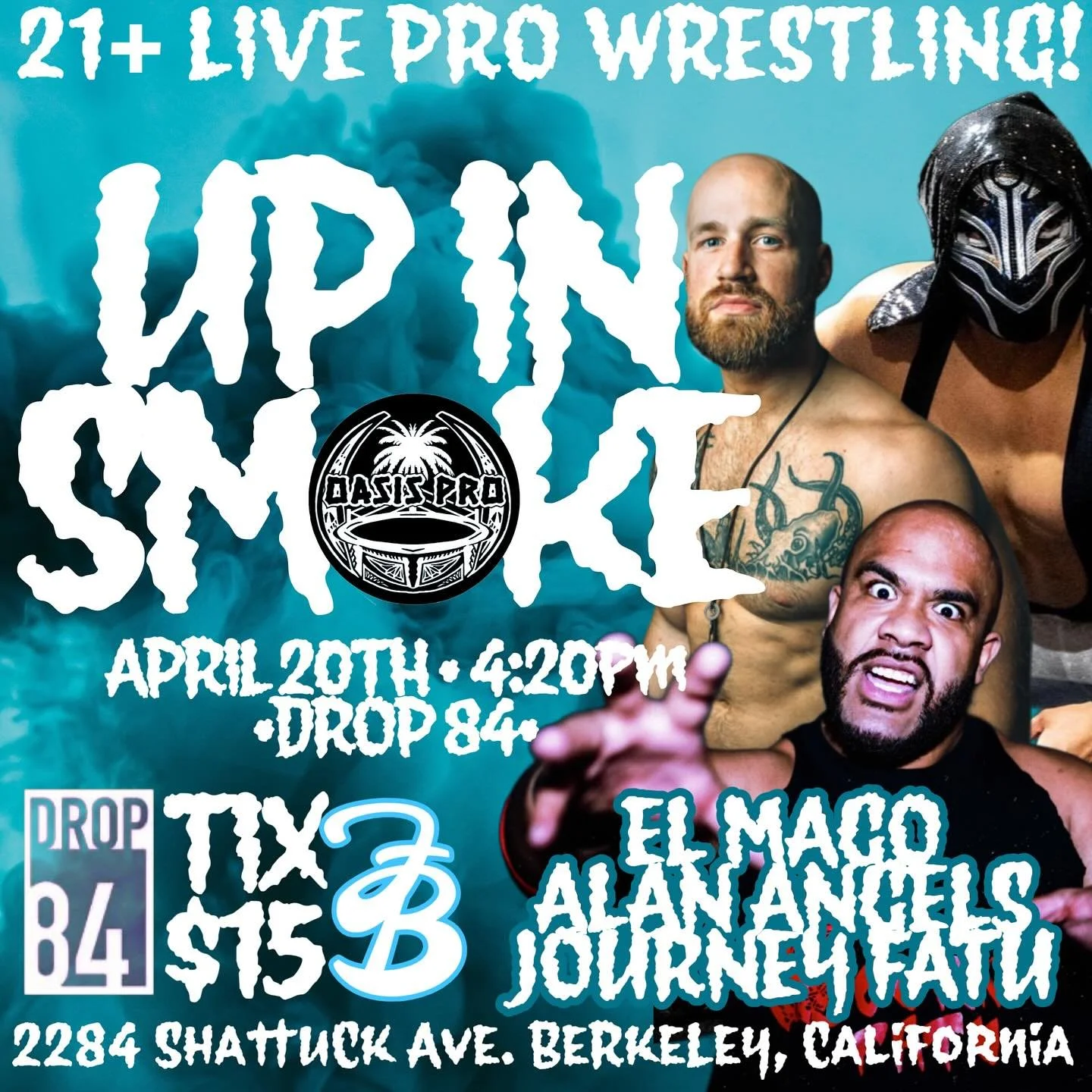 Oasis Pro Wrestling presents Up In Smoke