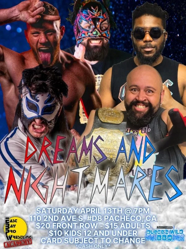 East Bay Pro Wrestling presents Dreams and Nightmares