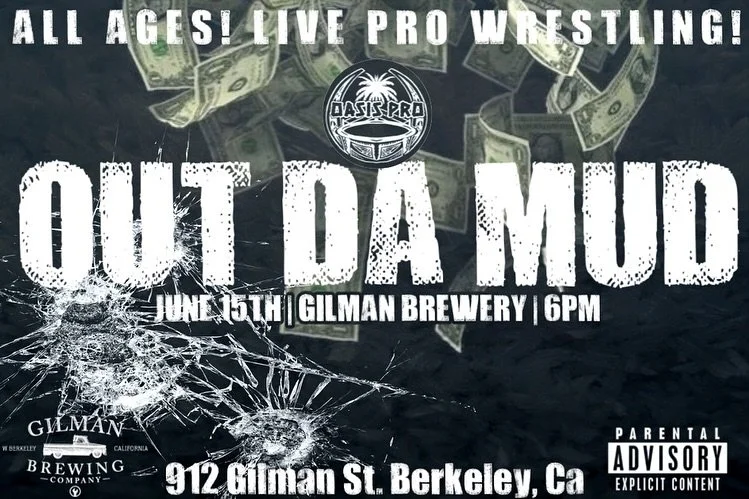 Oasis Pro Wrestling presents Out Da Mud