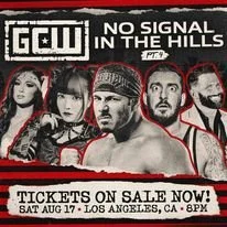 Game Changer Wrestling presents No Signal in the Hills