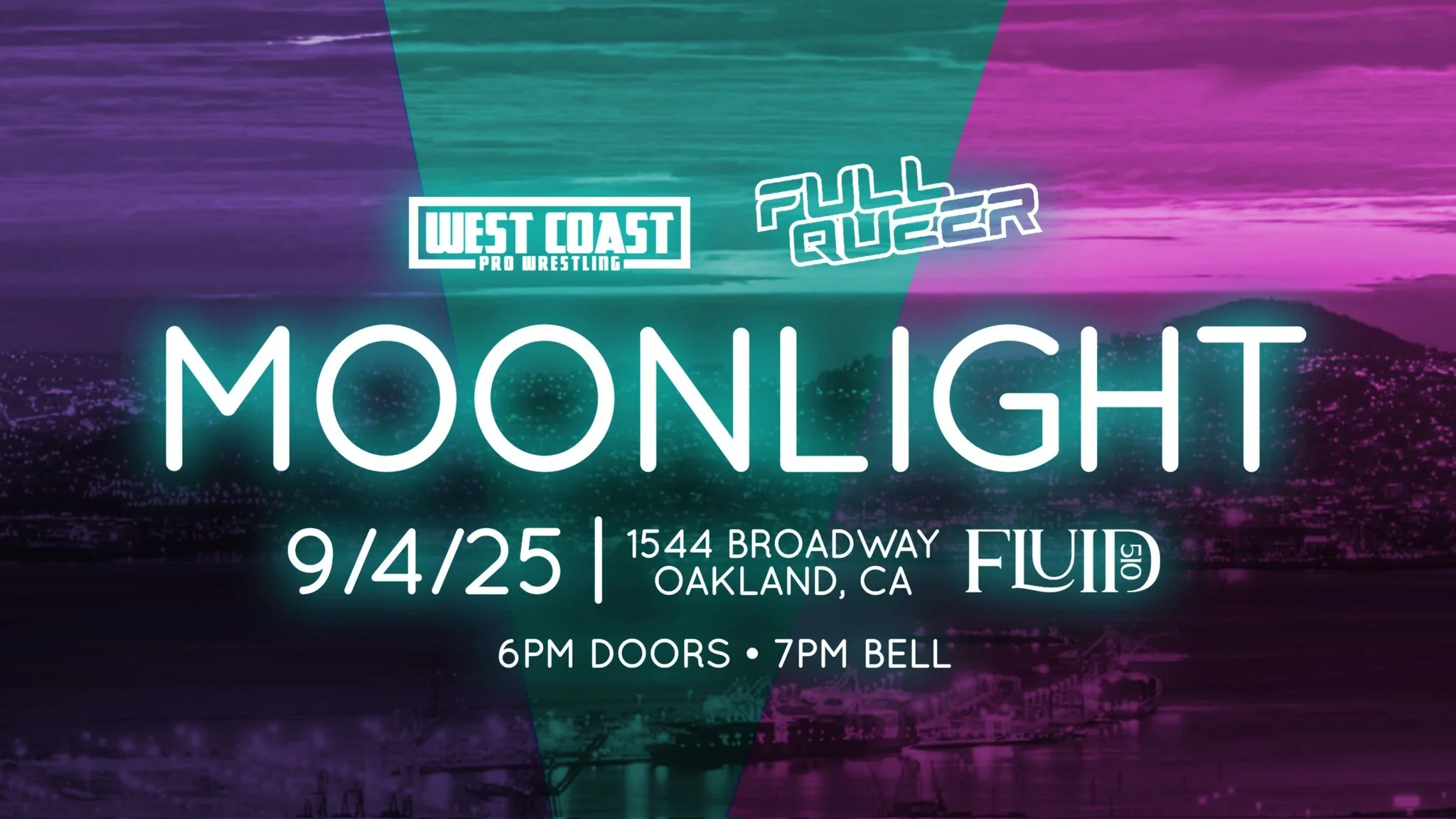 Full Queer x West Coast Pro Wrestling presents Moonlight