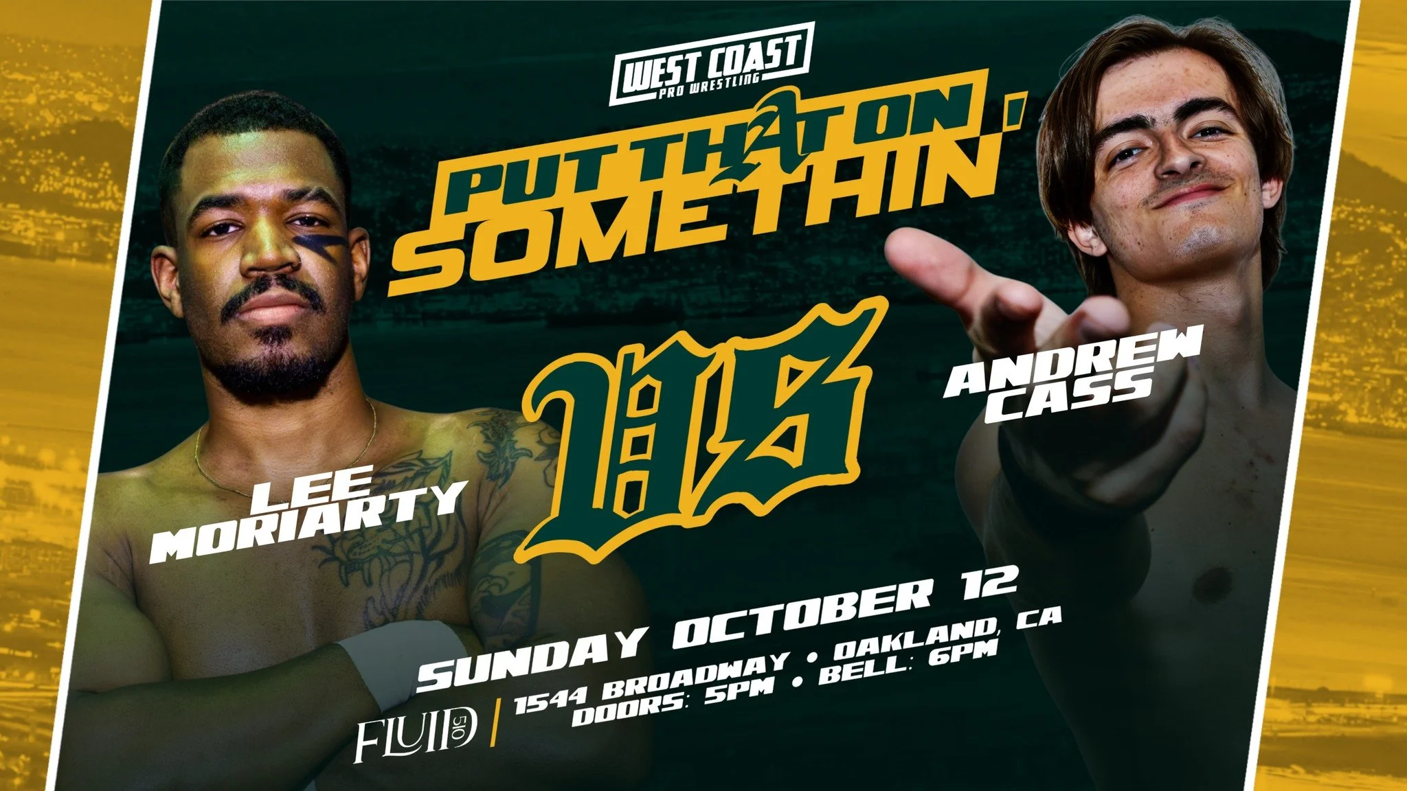 West Coast Pro Wrestling presents Put That On Somethin'