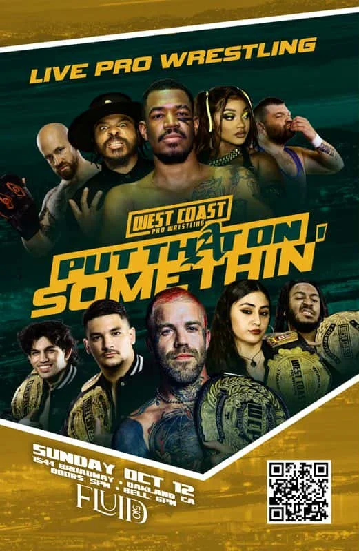 West Coast Pro Wrestling presents Put That On Somethin'