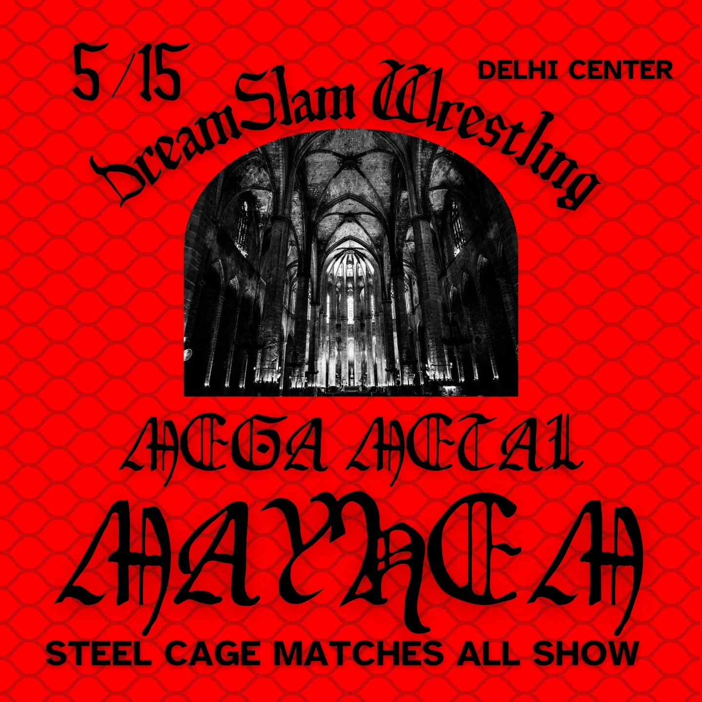 DreamSlam Wrestling presents Mega Metal Mayhem