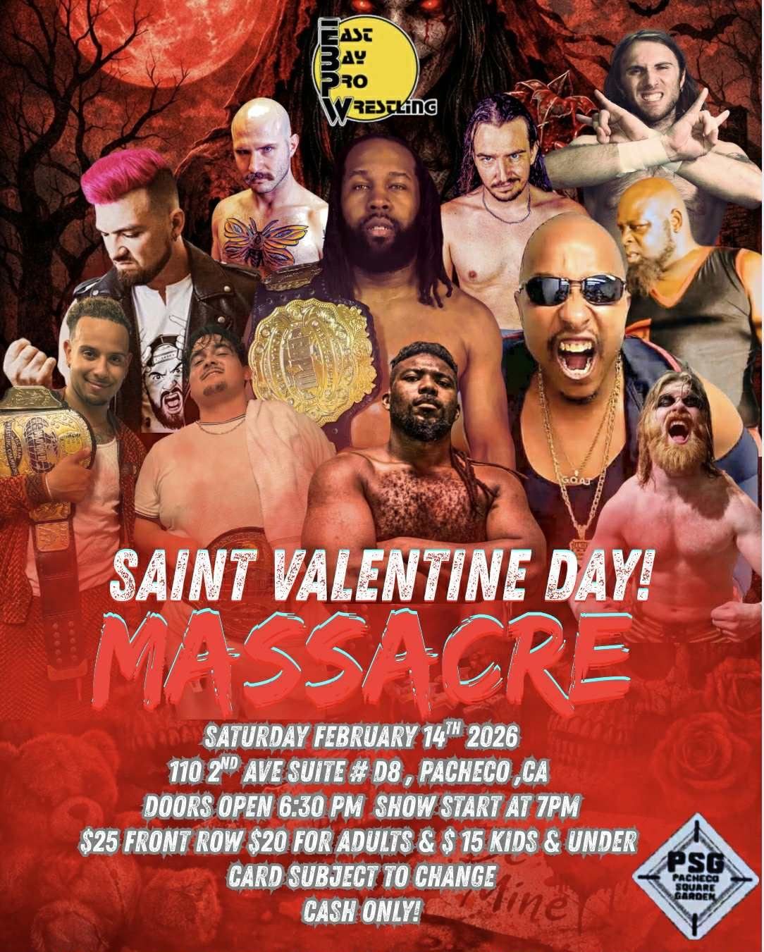 East Bay Pro Wrestling presents Saint Valentine Day Massacre