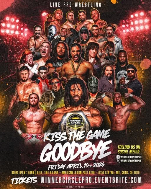 Winner's Circle Pro Wrestling presents Kiss the Game Goodbye