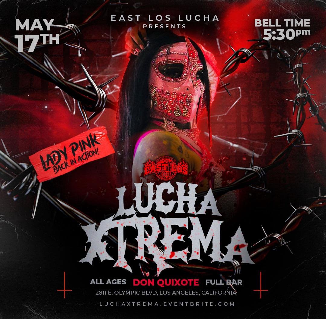East Los Lucha presents Lucha Xtreme