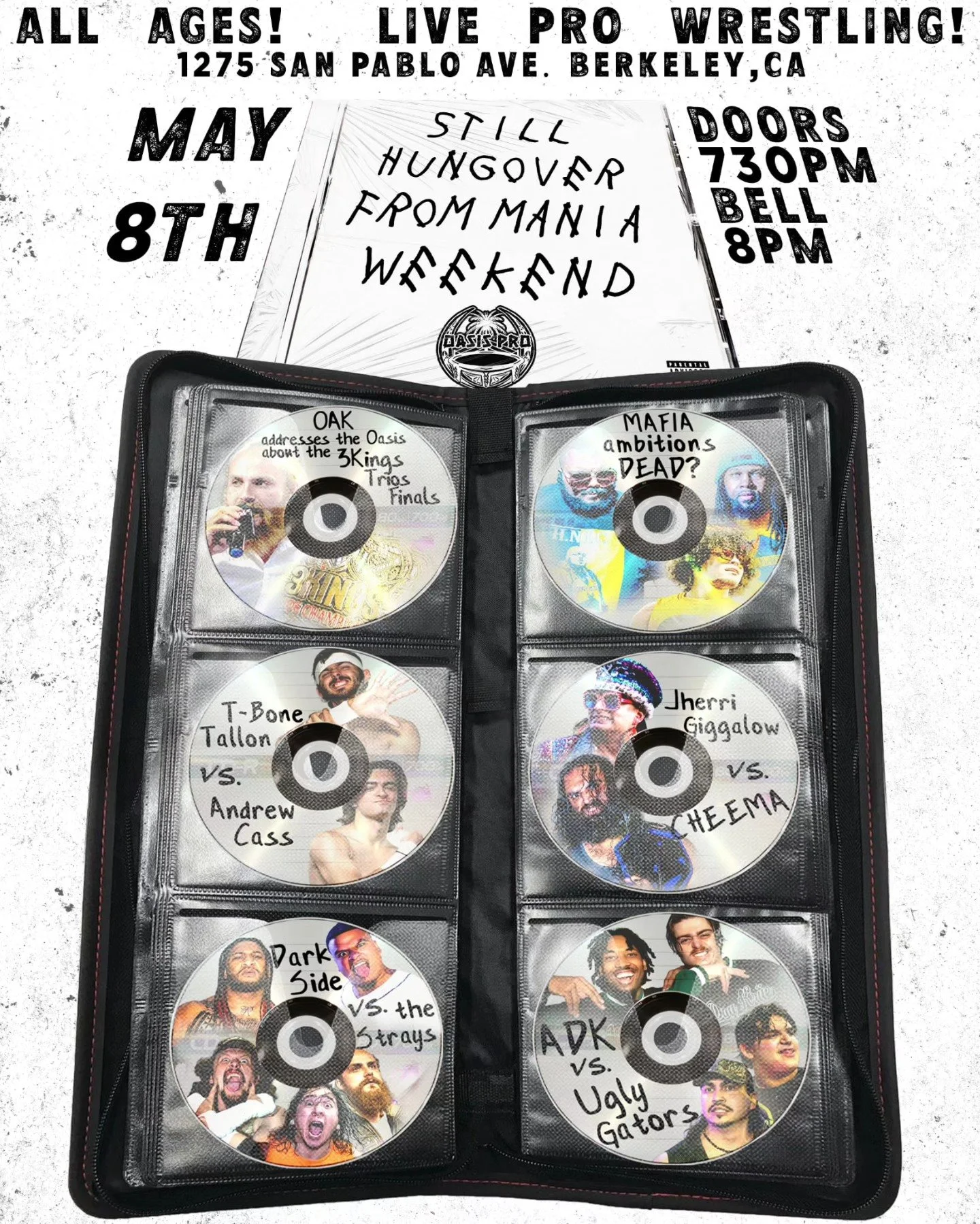Oasis Pro Wrestling presents Still Hungover From Mania Weekend
