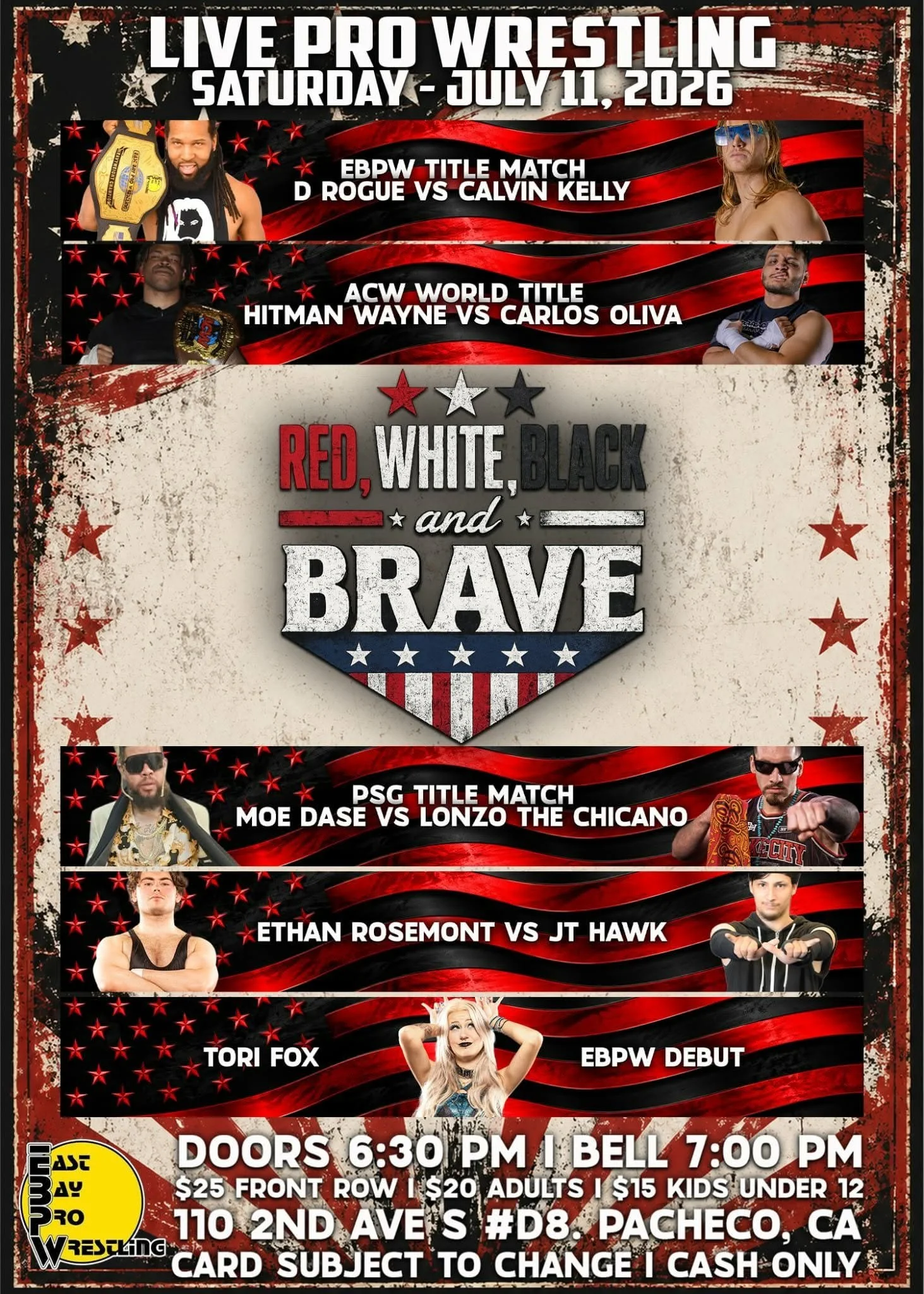 East Bay Pro Wrestling presents Red, White, Black, and Brave
