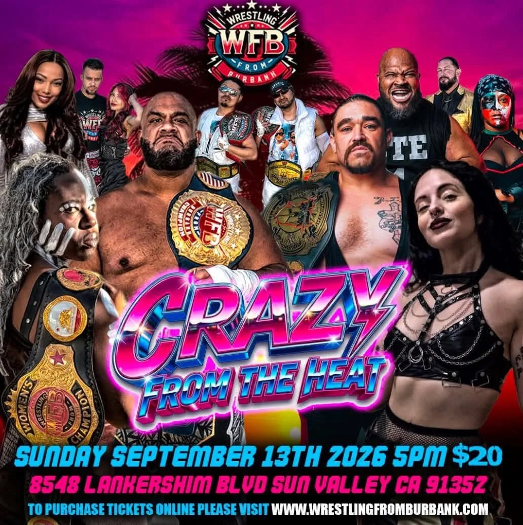 Wrestling From Burbank presents Crazy From the Heat