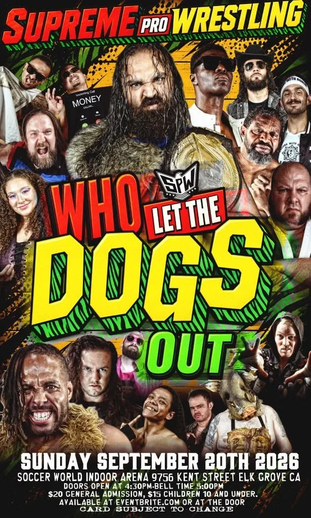 Supreme Pro Wrestling presents Who Let the Dogs Out