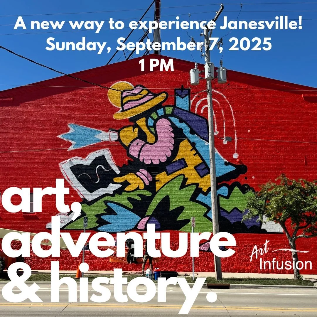 Art, Adventure & History: A Free Art Infusion Tour of Downtown Janesville September7,2025 1PM