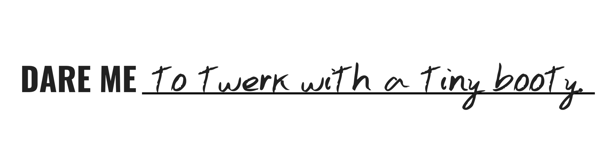 twerk tiny booty.png