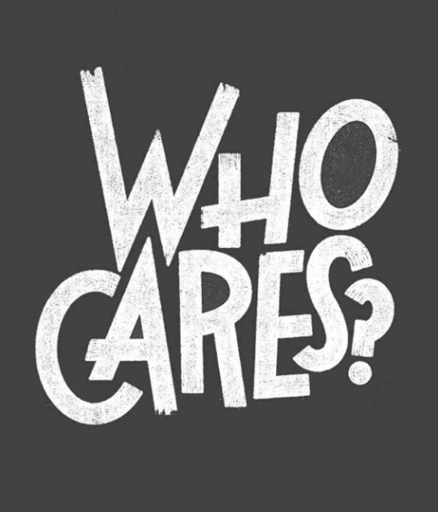Who Cares?