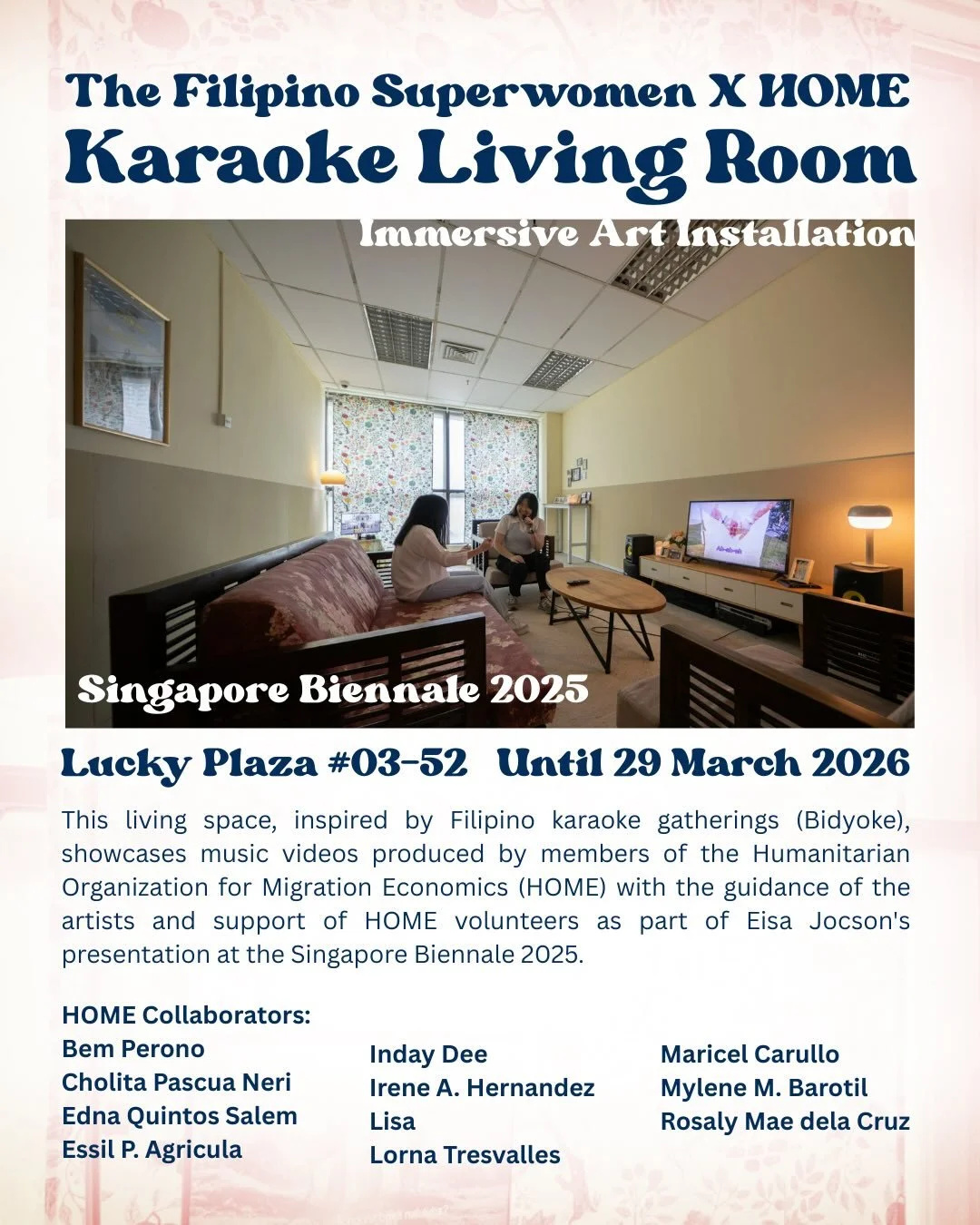 Step into Karaoke Living Room at Lucky Plaza &mdash; a Singapore Biennale commission created by artist Eisa Jocson with 11 members of HOME Family. An intimate, warm space filled with family photos, karaoke spirit and music videos made collaboratively