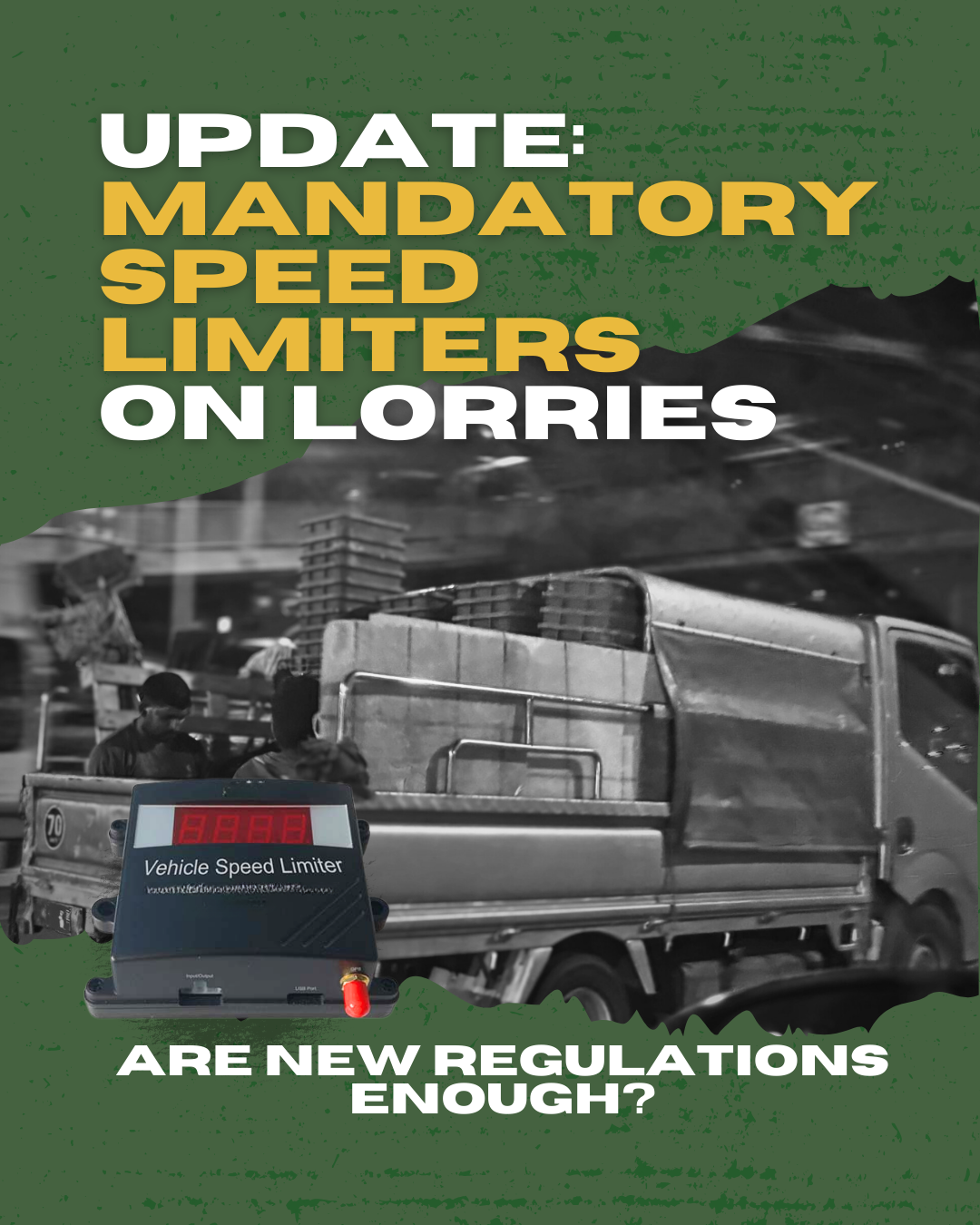 Mandatory Speed Limiters on Lorries: Are New Regulations Enough?