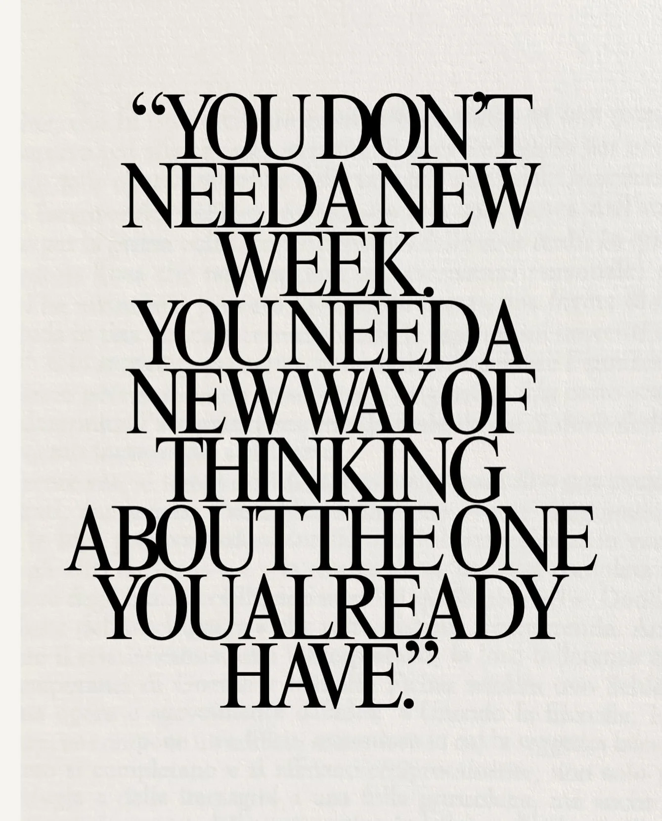 You don&rsquo;t need a new week. You need a new way of thinking about the one you already have.

The pressure to &ldquo;start over&rdquo; keeps people stuck in cycles of delay&mdash;waiting for Monday, waiting for next month, waiting for motivation t